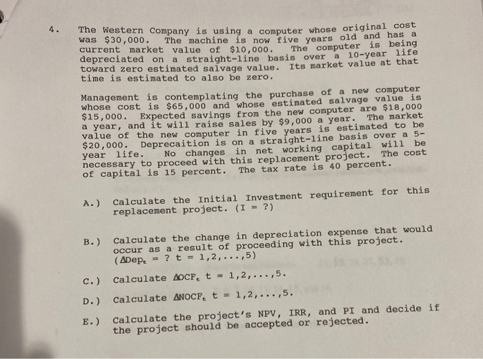  The Western Company is using a computer whose origine was $30,000.