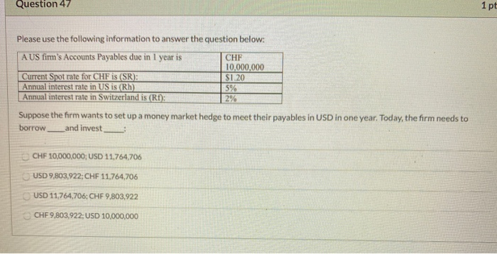  please help me with this questions. Question 47 1 pt Please
