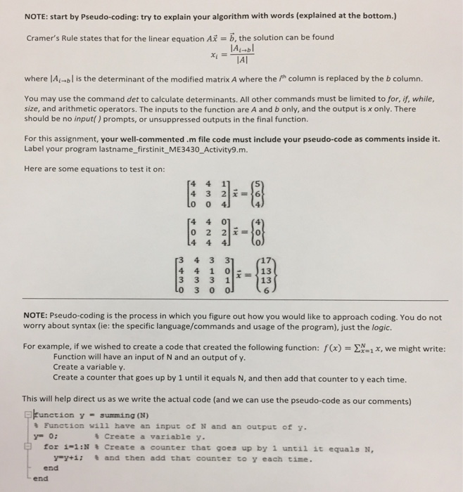  Use MATLAB language NOTE: start by Pseudo-coding: try to explain your
