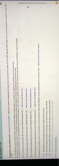  This Question: 5 pts Comparing compounding periods Personal Finance Problem Ren