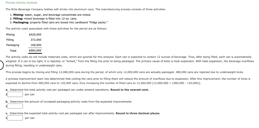  Process Activity Analysis The Brite Beverage Company bottles soft drinks into