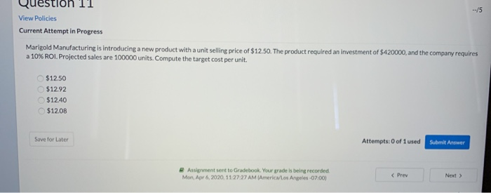  Question 11 View Policies Current Attempt in Progress Marigold Manufacturing is