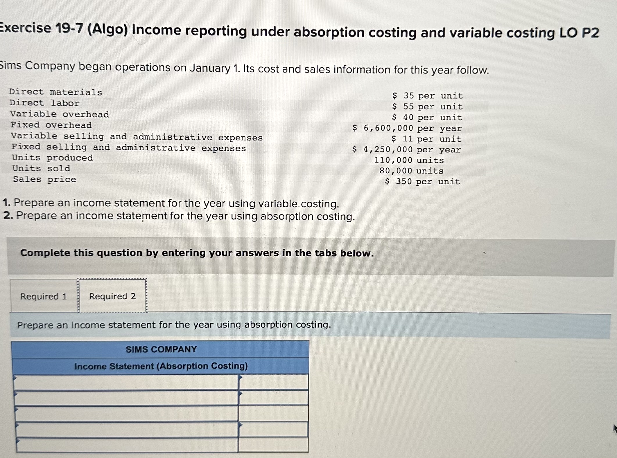 LO P2 Sims Company began operations on January 1. Its cost and