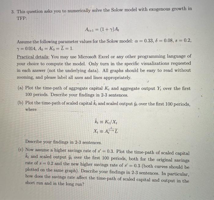  3. This question asks you to numerically solve the Solow model