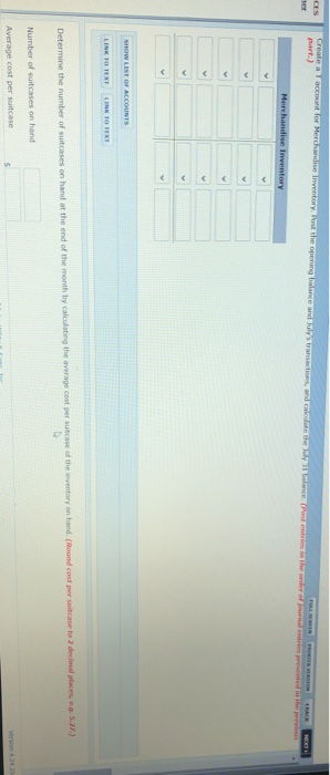 the following merchandising transactions occurred: July 1 Purchased 50 suitcases on account