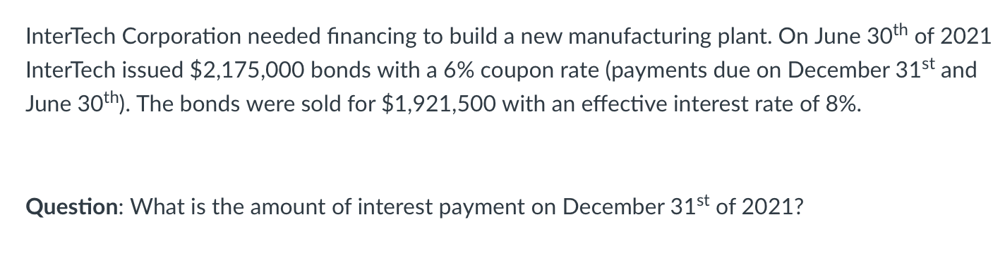 Please answer all four questions ASAP InterTech Corporation needed financing to build