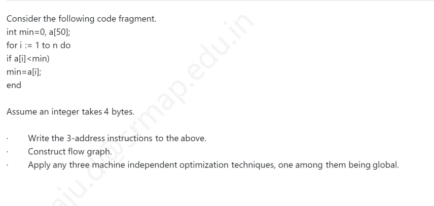  Consider the following code fragment. int min=0,a[50]; for i:=1 to n
