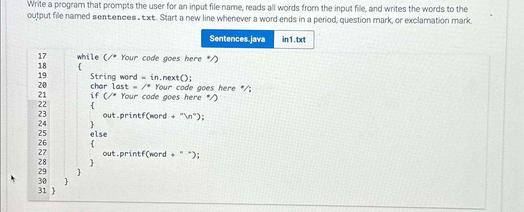  Write a program that prompts the user for an input file