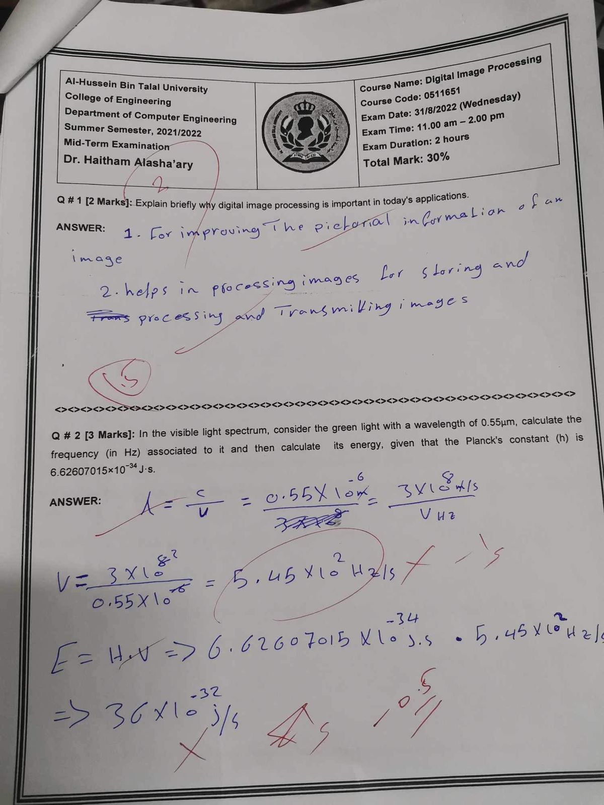  Q \# 1 [2 Marks]: Explain briefly why digital image processing