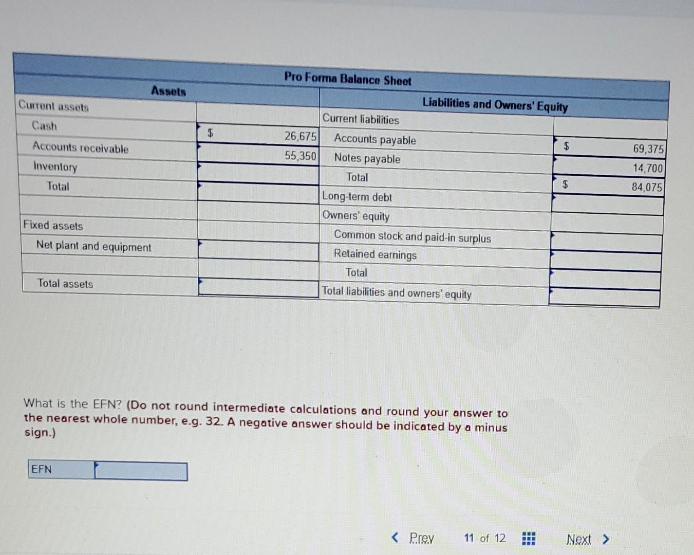  finance answer cont. What is the EFN? (Do not round intermediate