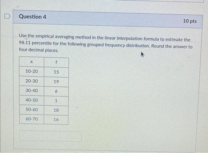  Question 4 10 pts Use the empirical averaging method in the