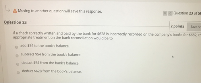  Moving to another question will save this response. Question 23 of