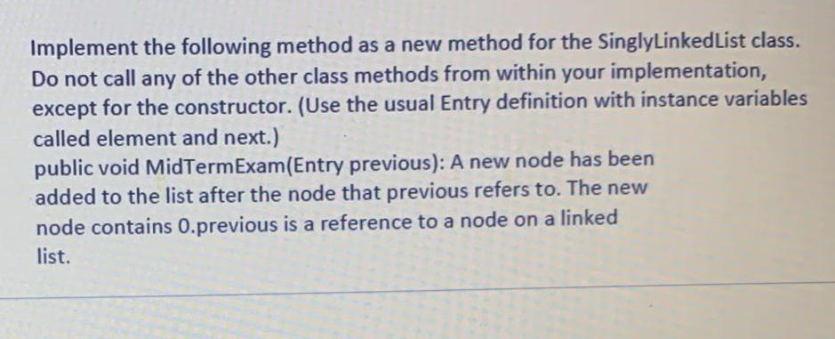  Implement the following method as a new method for the SinglyLinked