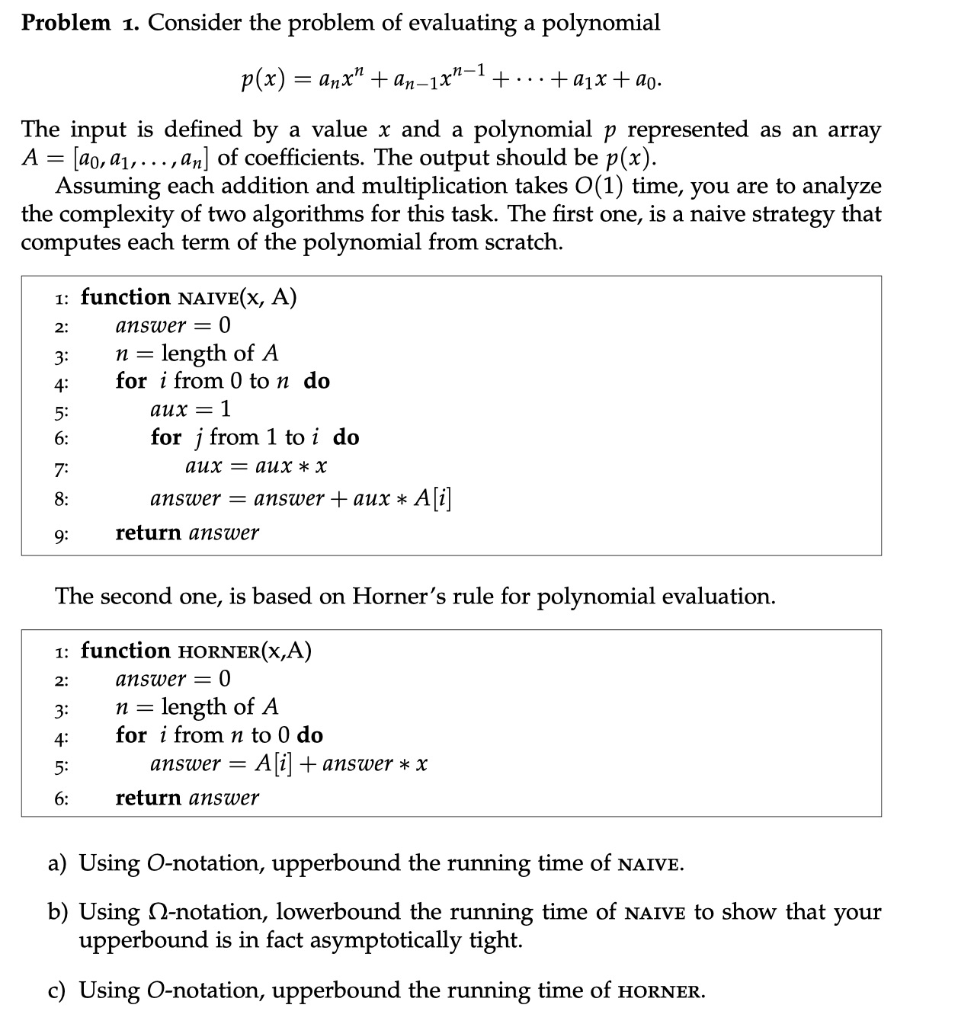  Problem 1. Consider the problem of evaluating a polynomial p(x) =