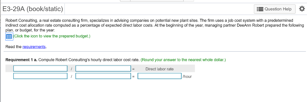 E3-29A (book/static) E Question Help Robert Consulting, a real estate consulting