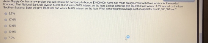  Acme Supply Co. has a new project that will require the