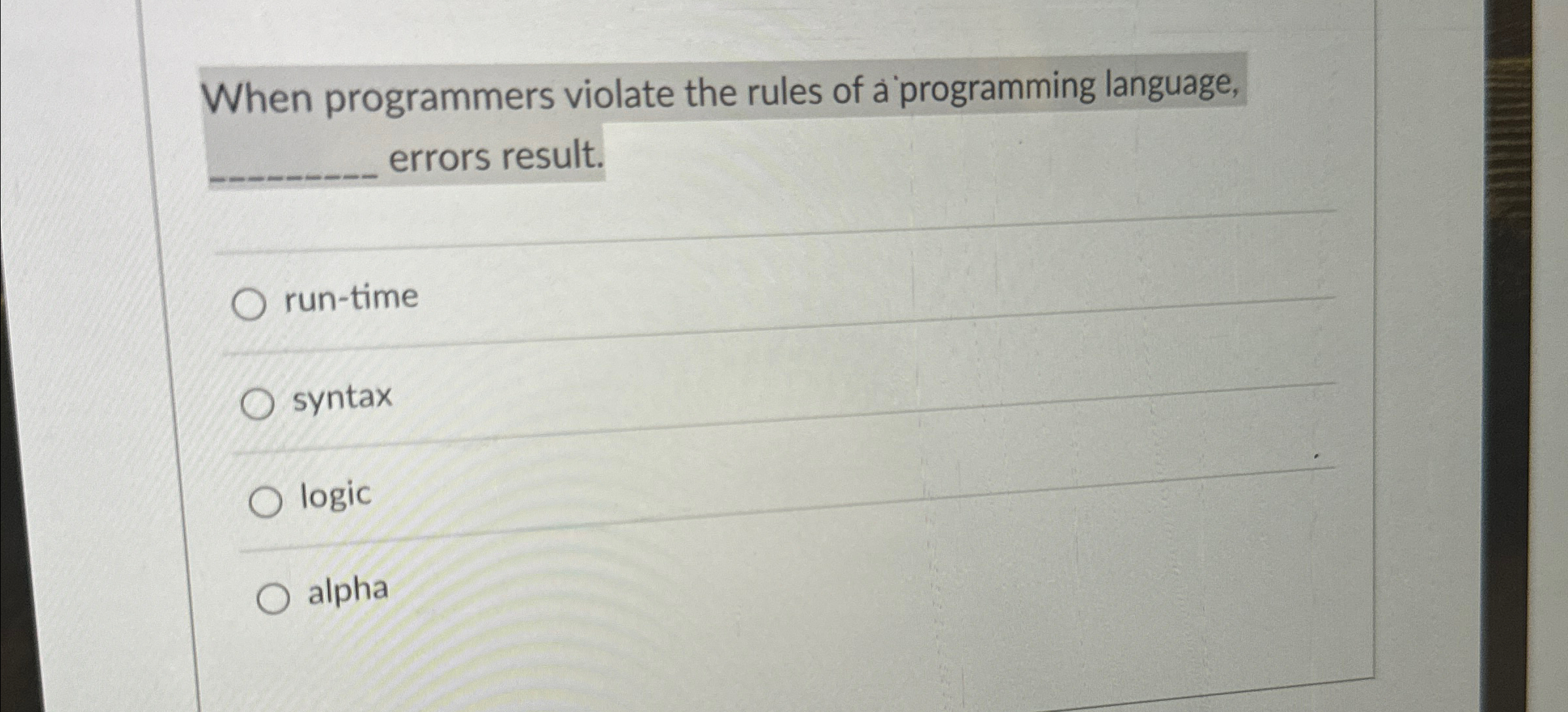  When programmers violate the rules of a 'programming language, q, errors