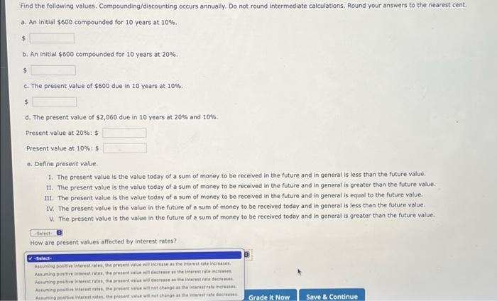  Find the following values. Compounding/discounting occurs annually. Do not round intermediate