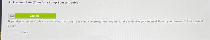  4. Problem 5.04 (Time for a Lump Sum to Double) 10