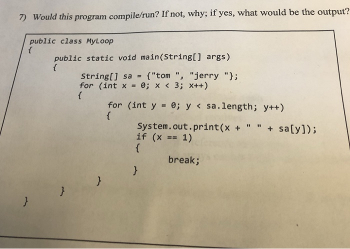  7) Would this program compile/run? If not, why; if yes, what