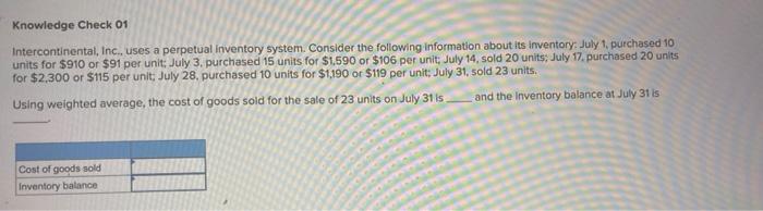  Knowledge Check 01 Intercontinental , Inc., uses a perpetual Inventory system.