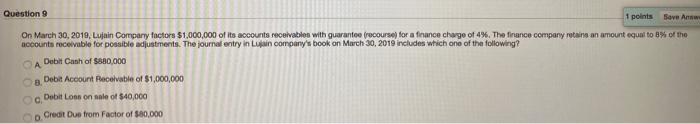  Question 9 1 points Save Ann On March 30, 2019. Lujain