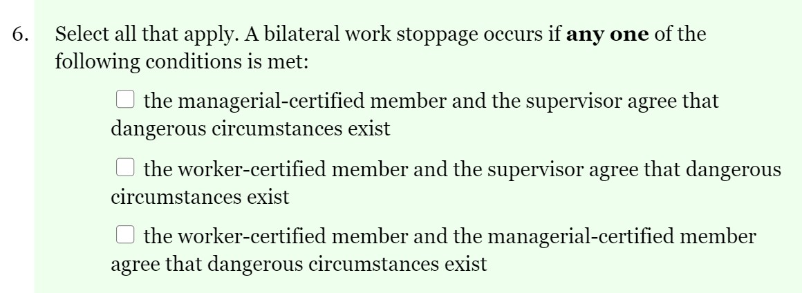  6. Select all that apply. A bilateral work stoppage occurs if