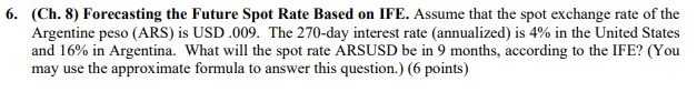  (Ch. 8) Forecasting the Future Spot Rate Based on IFE. Assume