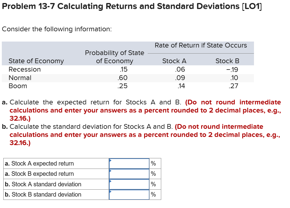  Problem 13-7 Calculating Returns and Standard Deviations [LO1] Consider the following