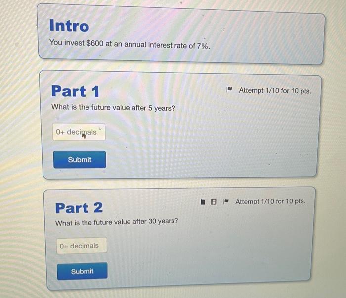 I need help solving this problem You invest $600 at an annual