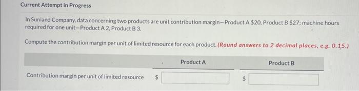  Current Attempt in Progress In Sunland Company, data concerning two products