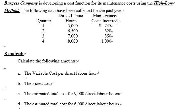  Burgess Company is developing a cost Method The following data have