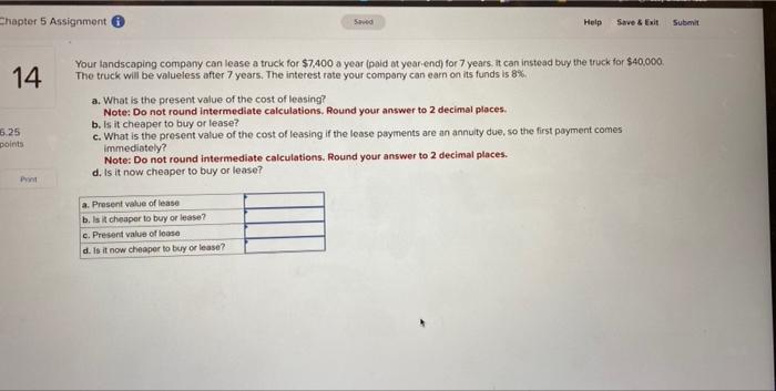  Chapter 5 Assignment 14 16.25 points Print Help Save & Exit