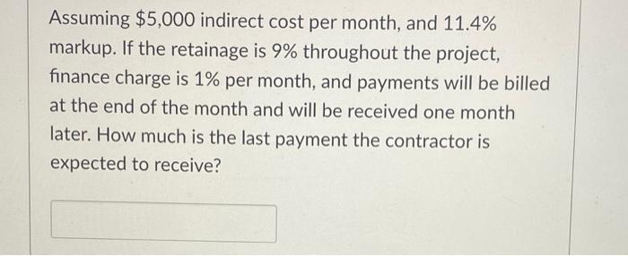 residential project that lasts 4 months. The direct costs of the residential