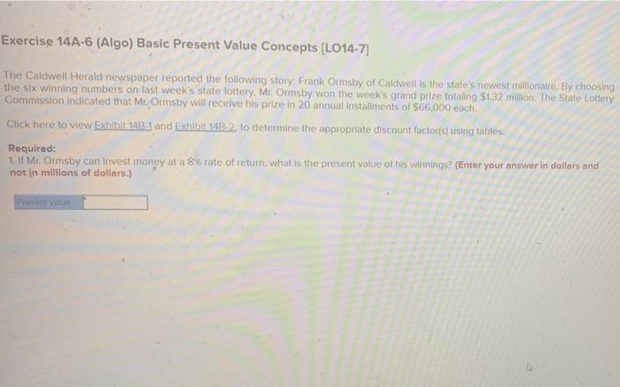  Exercise 14A-6 (Algo) Basic Present Value Concepts (L014-7) The Caldwell Herald