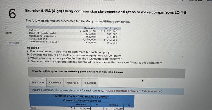  Helppp pleaseee Exercise 4-19A (Algo) Using common size statements and ratios