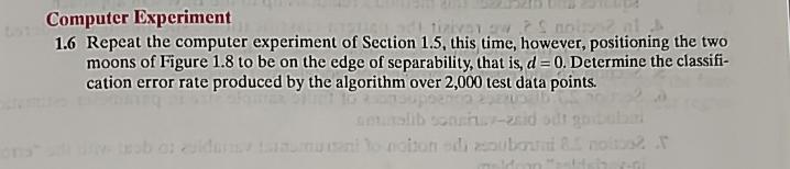  Computer Experiment 1.6 Repeat the computer experiment of Section 1.5, this