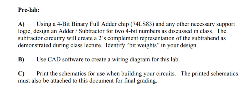 Pre-lab: A) Using a 4-Bit Binary Full Adder chip (74LS83) and