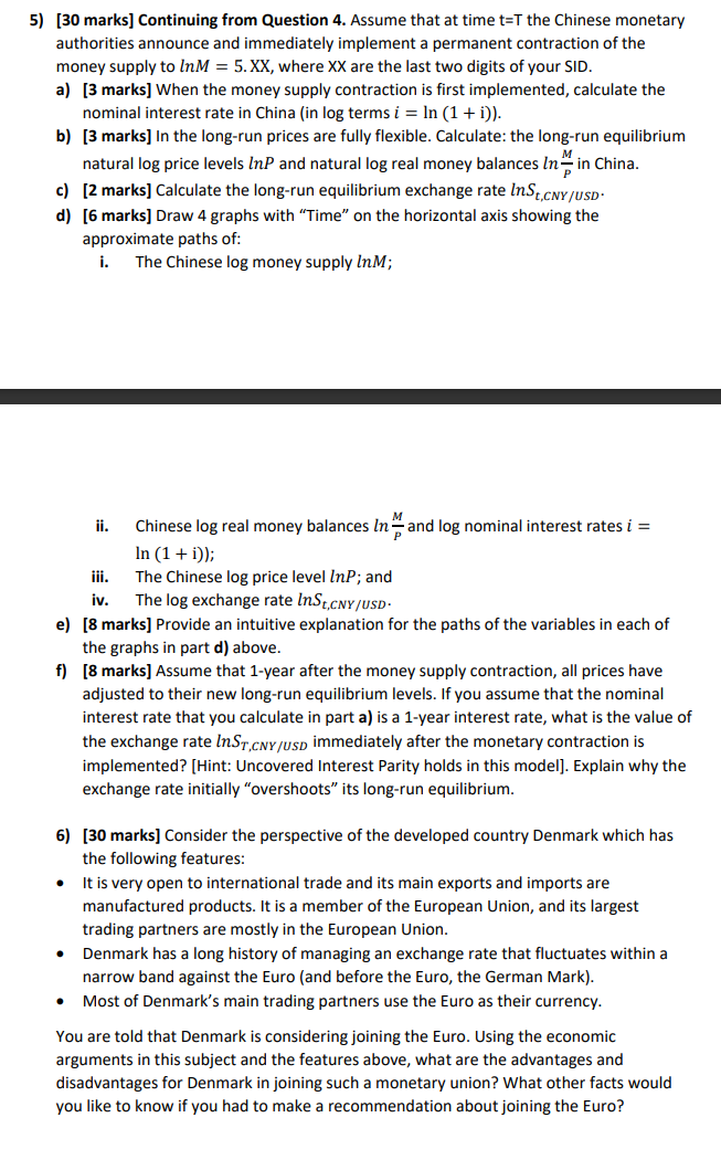  5) [30 marks] Continuing from Question 4. Assume that at time