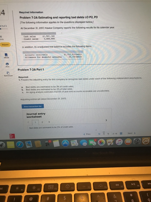  4 Required information Problem 7-2A Estimating and reporting bad debts LO