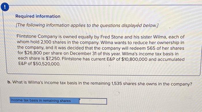 applies to the questions displayed below.) Flintstone Company is owned equally by