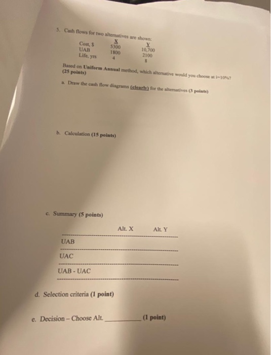  3. Cash flows for two alternatives are shown: Cost, $ UAB