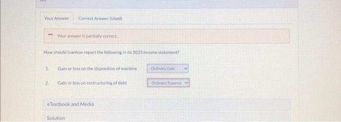 of machine 2. Gain or loss on restructuring of debt Solution Assumie