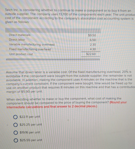 Teich Inc. is considering whether to continue to make a component