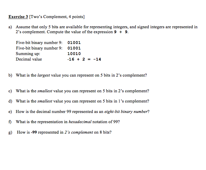  Exercise 3 [Two's Complement, 4 points] Assume that only 5 bits