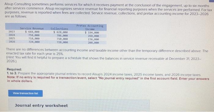  Alsup Consulting sometimes performs services for which it receives payment at