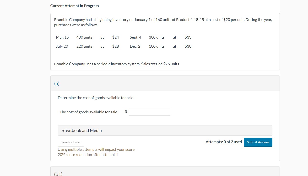  Current Attempt in Progress Bramble Company had a beginning inventory on