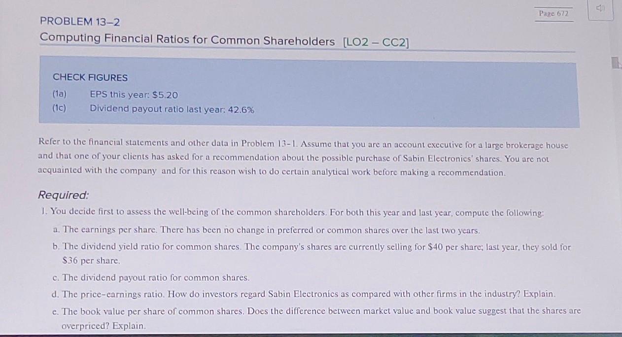 PROBLEM 13-2 Computing Financial Ratios for Common Shareholders [LO2-CC2) CHECK FIGURES