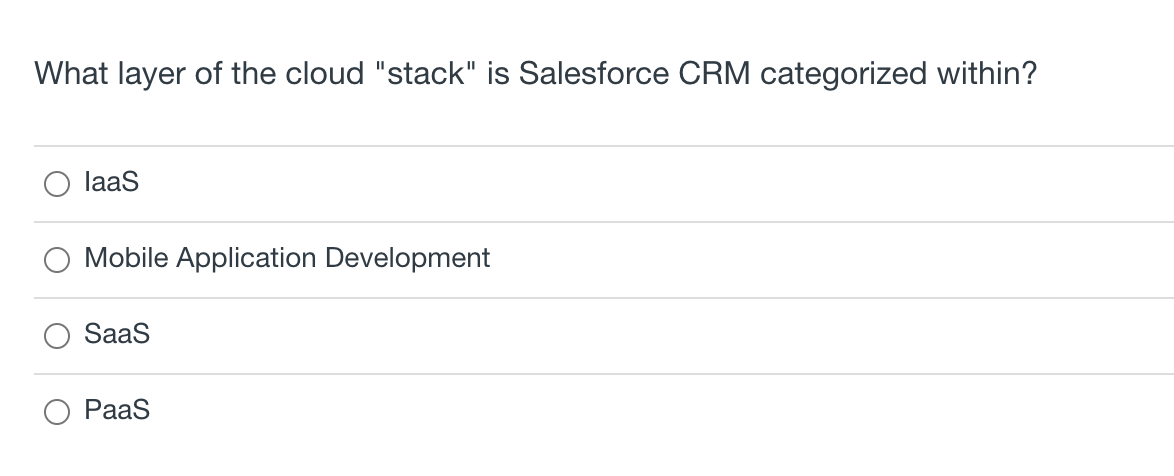Salesforce Question What layer of the cloud "stack" is Salesforce CRM categorized