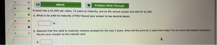 7 h eBook Problem Walk-Through A bond has a $1,000 par value,